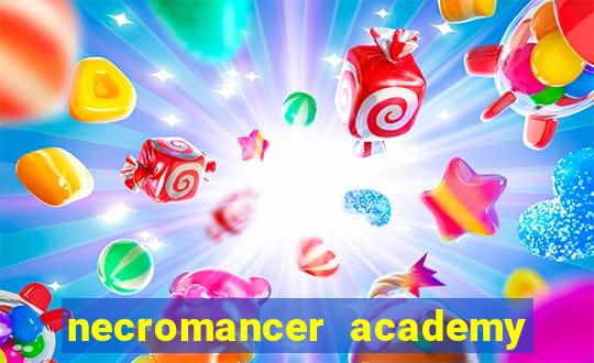 necromancer academy and the genius summoner ler